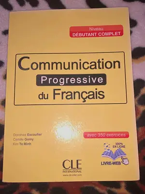 Communication progressive du français niveau débutant - 350 exercices